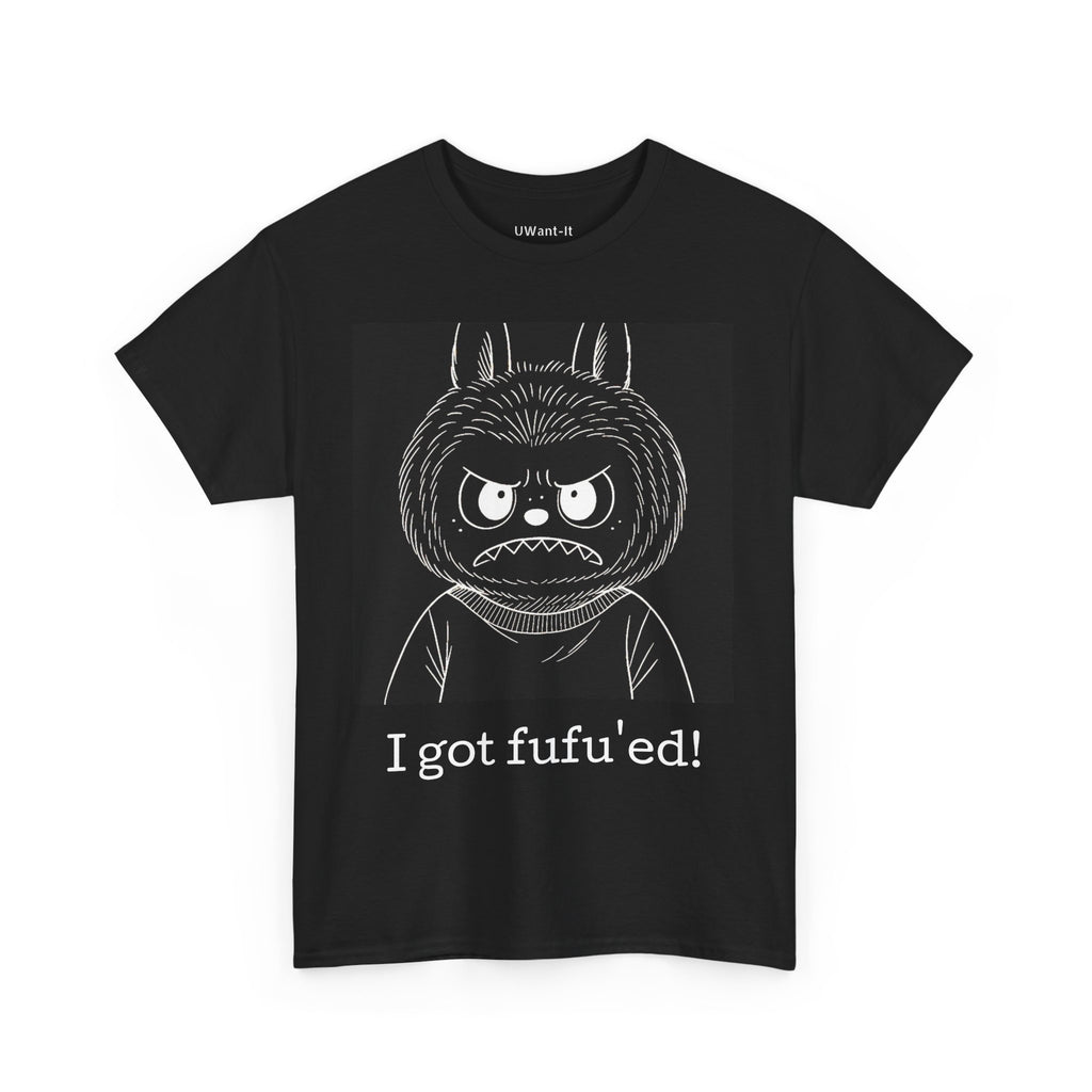 Funny Graphic Tee - I Got Fufu'ed! Unisex Cotton T-Shirt, Humor Shirt, Gift for Friends, Birthday, Casual Wear, Black Tee Shirt
